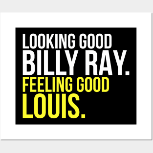 Looking Good Billy Ray Feeling Good Louis Posters and Art